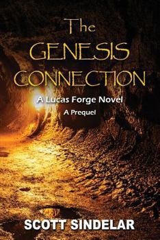 Paperback The Genesis Connection: A Lucas Forge Novel: The Prequel Book
