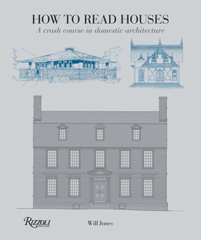 Paperback How to Read Houses: A Crash Course in Domestic Architecture Book