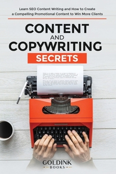 Paperback Content and Copywriting Secrets: Learn SEO Content Writing and How to Create a Compelling Promotional Content to Win More Clients Book