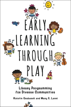 Paperback Early Learning Through Play: Library Programming for Diverse Communities Book