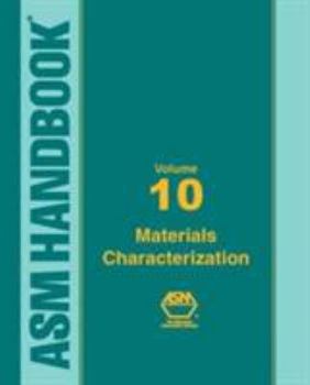 Hardcover ASM Handbook, Volume 10: Materials Characterization Book