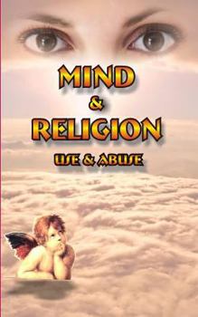Paperback Mind and Religion: Use and Abuse Book