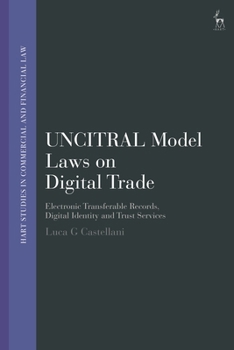 Uncitral Model Laws on Digital Trade: Electronic Transferable Records, Digital Identity and Trust Services