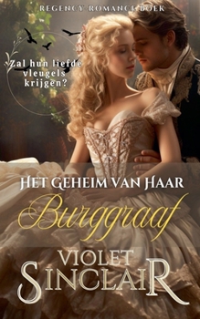 Paperback Het Geheim van Haar Burggraaf [Dutch] Book