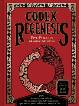 Hardcover Codex Regenesis: Five Fables of Magick Misused Book