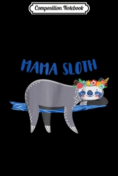 Paperback Composition Notebook: Mama Sloth Sloth Spirit Animal Matching Family Journal/Notebook Blank Lined Ruled 6x9 100 Pages Book