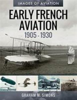 Paperback Early French Aviation, 1905-1930 Book