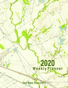 Paperback 2020 Weekly Planner: East Waco, Texas (1957): Vintage Topo Map Cover Book