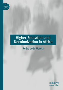 Hardcover Higher Education and Decolonization in Africa Book