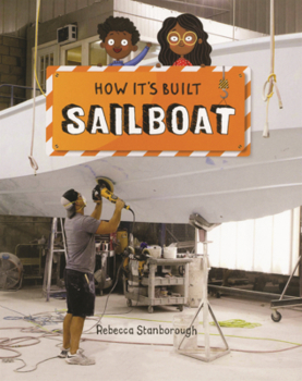 How It's Built: Sailboat