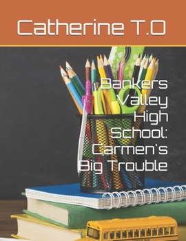 Paperback Bankers Valley High School: Carmen's Big Trouble Book