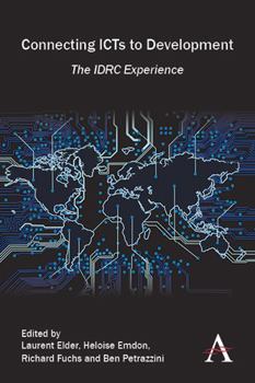 Paperback Connecting Icts to Development: The IDRC Experience Book