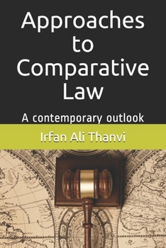 Approaches to Comparative Law: A contemporary outlook