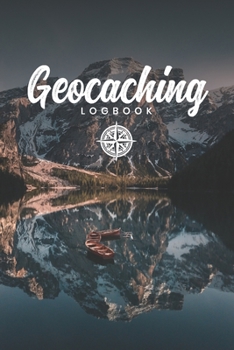 Geocaching Geocacher Geo Treasure Hunting Log Book Journal Notebook Diary - Boat on Lake: Scavenger Hunt Record with 110 Pages in 6” x 9” Inch