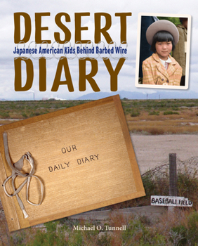 Hardcover Desert Diary: Japanese American Kids Behind Barbed Wire Book