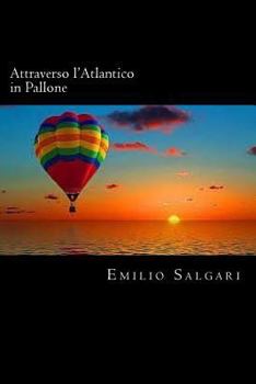 Attraverso l'Atlantico in pallone - Book #3 of the Romanzi di mare