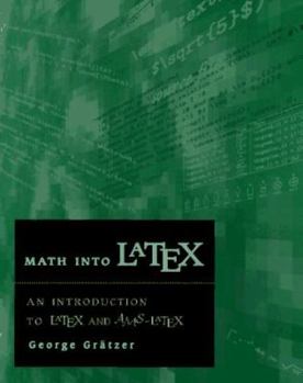 Paperback Math Into Latex: An Introduction to Latex and Ams-Latex Book