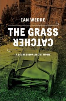 Hardcover The Grass Catcher: A Digression about Home Book