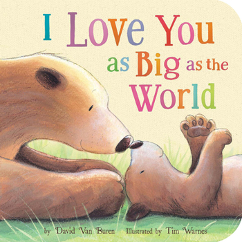 Board book I Love You as Big as the World Book
