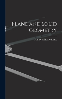 Plane and solid geometry, by Fletcher Durell.