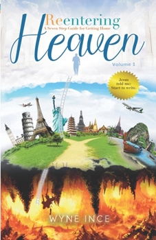 Paperback Reentering Heaven: A Seven-Step Guide for Getting Home Book