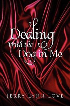 Paperback Dealing with the Dog in Me Book