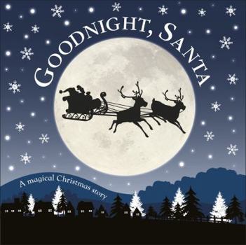 Paperback Goodnight, Santa: A Magical Christmas Story Book