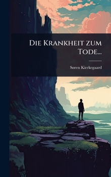 Hardcover Die Krankheit zum Tode... [German] Book
