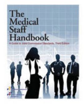 Paperback The Medical Staff Handbook: A Guide to Joint Commission Standards Book