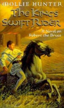 Paperback The King's Swift Rider: A Novel on Robert the Bruce Book
