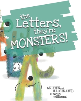 Paperback The Letters, They're Monsters! Book