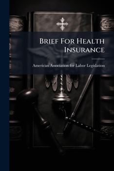 Paperback Brief For Health Insurance: Special Articles, Representative Comment, Select Bibliography Book