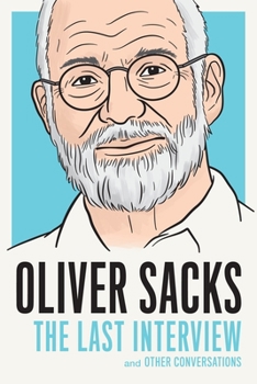 Paperback Oliver Sacks: The Last Interview: And Other Conversations Book