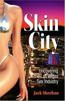 Hardcover Skin City: Uncovering the Las Vegas Sex Industry Book