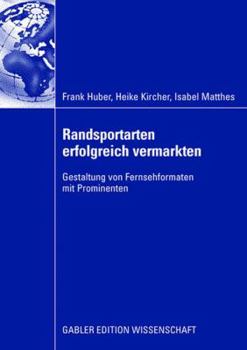 Paperback Randsportarten Erfolgreich Vermarkten: Gestaltung Von Fernsehformaten Mit Prominenten [German] Book