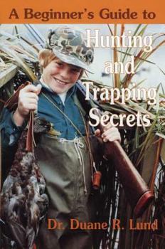 Paperback Beginner's Guide to Hunting & Trapping Book