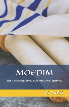 Paperback Moedim: The Appointed Times for Messianic Believers Book
