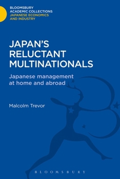 Hardcover Japan's Reluctant Multinationals: Japanese Management at Home and Abroad Book