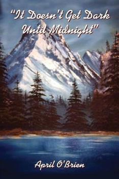 Paperback It doesn't get dark until midnight: Midnight Book