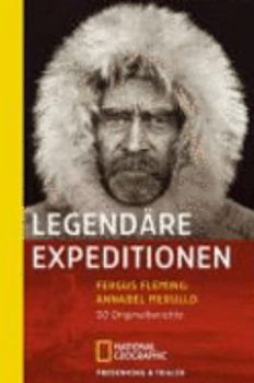 Paperback Legendäre Expeditionen: 50 Originalberichte [German] Book