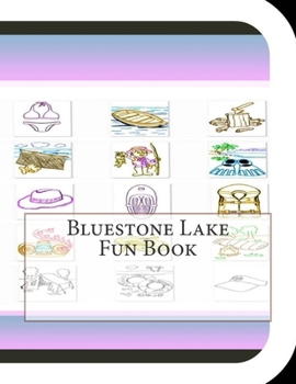 Paperback Bluestone Lake Fun Book: A Fun and Educational Book About Bluestone Lake Book