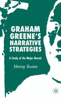 Hardcover Graham Greene's Narrative Strategies: A Study of the Major Novels Book