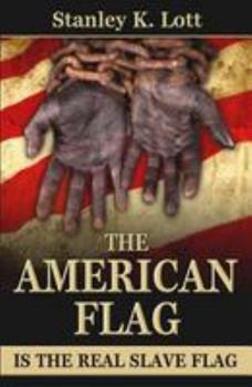 Paperback The American Flag is the Real Slave Flag Book