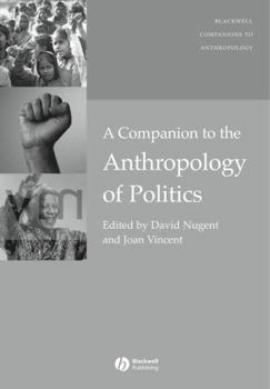 Paperback A Companion to the Anthropology of Politics Book