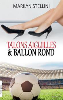 Paperback Talons Aiguilles et Ballon Rond [French] Book
