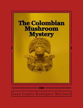 Paperback The Colombian Mushroom Mystery Book