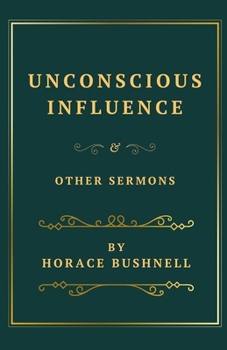 Paperback Unconscious Influence and Other Sermons Book