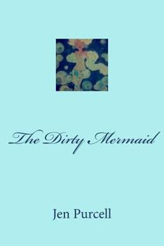 Paperback The Dirty Mermaid Book