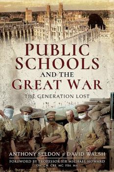 Paperback Public Schools and the Great War: The Generation Lost Book
