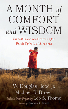 Hardcover A Month of Comfort and Wisdom: Five-Minute Meditations for Fresh Spiritual Strength Book